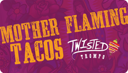 Mother Flaming Tacos